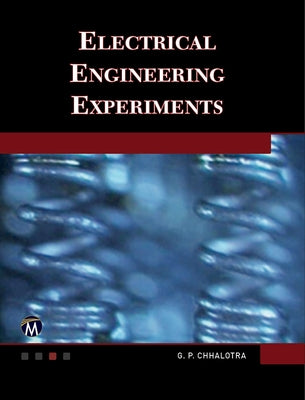 Electrical Engineering Experiments by Chhalotra, G. P.