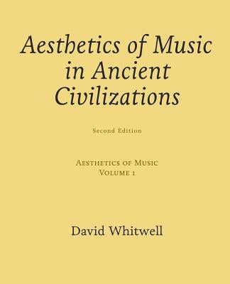 Aesthetics of Music: Aesthetics of Music in Ancient Civilizations by Dabelstein, Craig