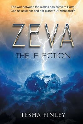 Zeva: The Election by Finley, Tesha