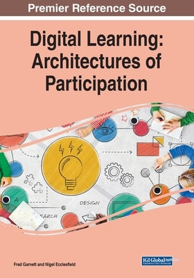 Digital Learning: Architectures of Participation by Ecclesfield, Nigel