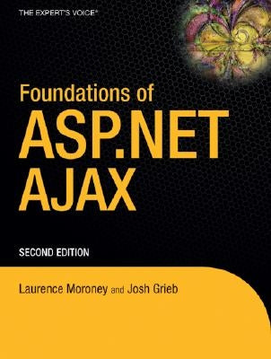 Foundations of ASP.NET Ajax by Moroney, Laurence