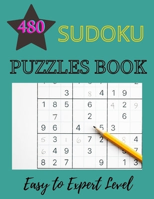 480 Sudoku Puzzles Book - Easy To Expert Level: Sudoku Puzzle Books For Kids And Adults by Journals, Daz