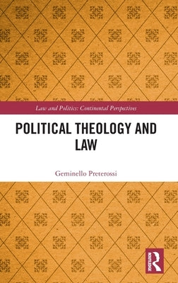 Political Theology and Law by Preterossi, Geminello