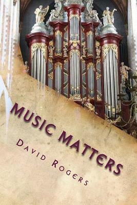 Music Matters by Rogers, David