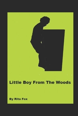 Little Boy From The Woods by Fox, Rita