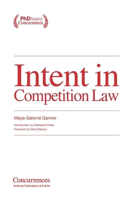 Intent in Competition Law by Salomé-Garnier, Maya