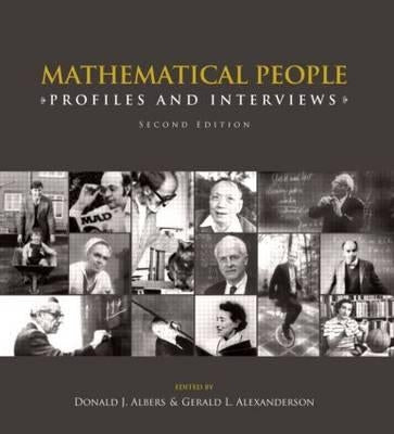 Mathematical People: Profiles and Interviews by Albers, Donald