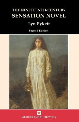 Nineteenth Century Sensation Novel by Pykett, Lynn