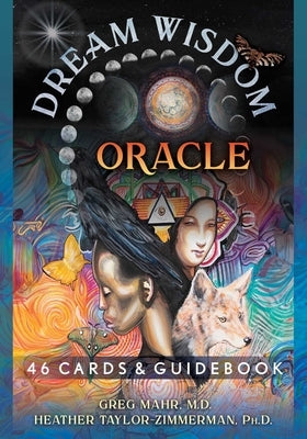 Dream Wisdom Oracle: 46 Cards and Guidebook [With Guide Book] by Mahr, Greg