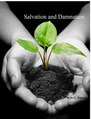 Salvation & Damnation by Parton, Kyle