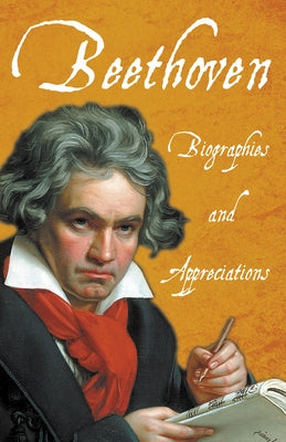 Beethoven - Biographies and Appreciations by Various
