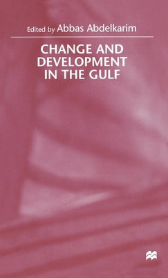 Change and Development in the Gulf by Abdelkarim, A.