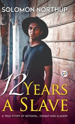12 Years A Slave (Hardcover Library Edition) by Northup, Solomon