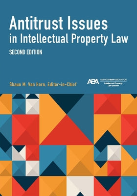 Antitrust Issues in Intellectual Property Law, Second Edition by Lyerla, Bradford P.