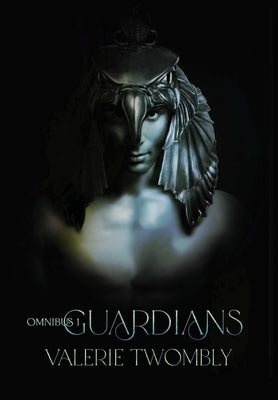 Guardians Omnibus 1: Books 1-3 by Twombly, Valerie