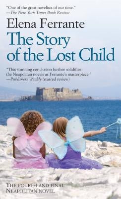 The Story of the Lost Child by Ferrante, Elena