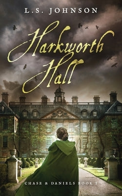 Harkworth Hall by Johnson, L. S.