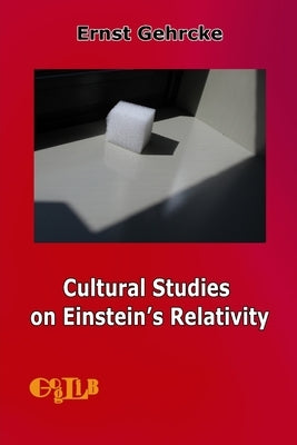 Cultural Studies on Einstein's Relativity by Palazzi, Alberto