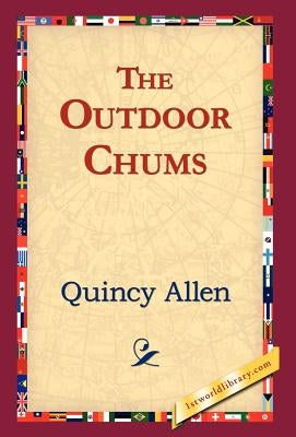 The Outdoor Chums by Allen, Quincy