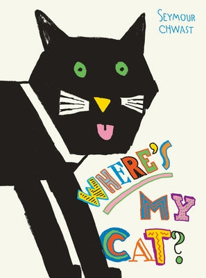 Where's My Cat? by Chwast, Seymour