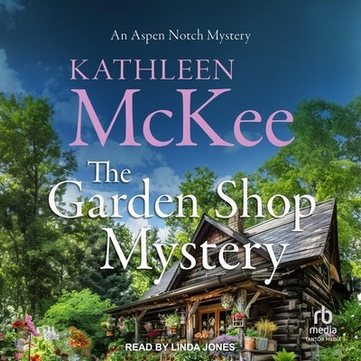 The Garden Shop Mystery by McKee, Kathleen