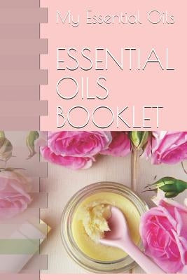 Essential Oils Booklet: My Essential Oils by Debiasi, Julia