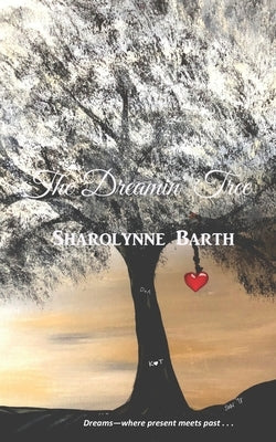 The Dreamin' Tree by Barth, Sharolynne
