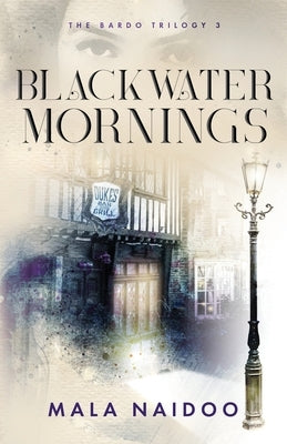 Blackwater Mornings by Naidoo, Mala