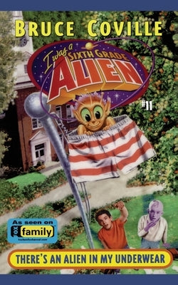 There's an Alien in My Underwear by Coville, Bruce