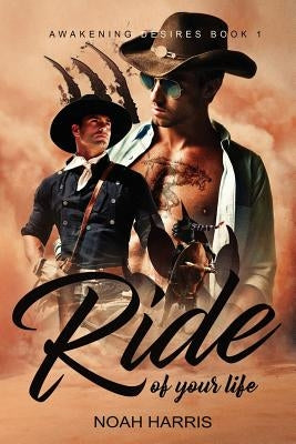 Ride of Your Life by Harris, Noah