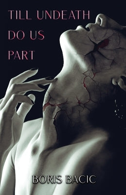 Till Undeath Do Us Part by Bacic, Boris