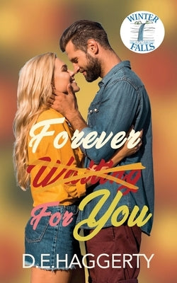 Forever For You by Haggerty, D. E.
