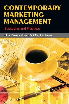 Contemporary Marketing Management: Strategies and Practices by Idrees, Faheema