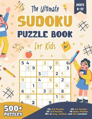 The Ultimate Sudoku Puzzle Book for Kids Ages 8-12 by Wrenn, Emily B.