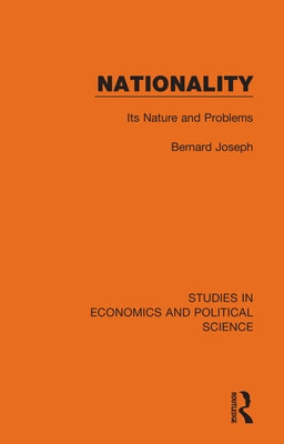 Nationality: Its Nature and Problems by Joseph, Bernard