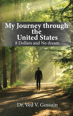My Journey through the United States by Gossain, Ved V.