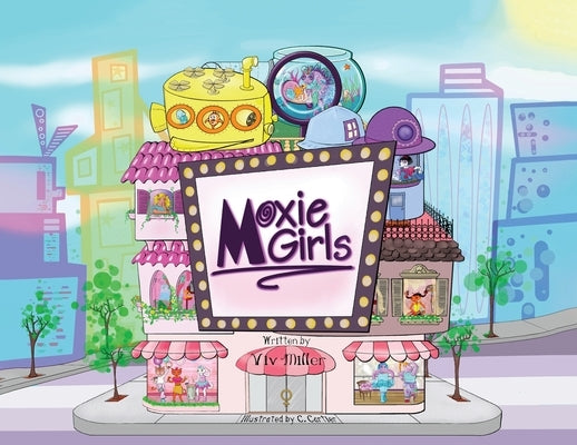 Moxie Girls by Miller, VIV