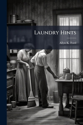 Laundry Hints by Ford, Allyn K.