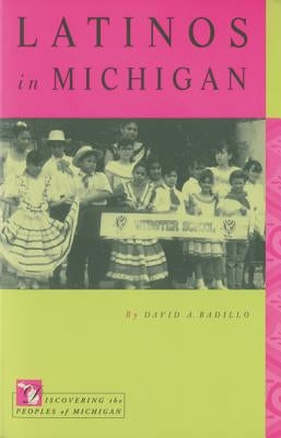 Latinos in Michigan by Badillo, David A.