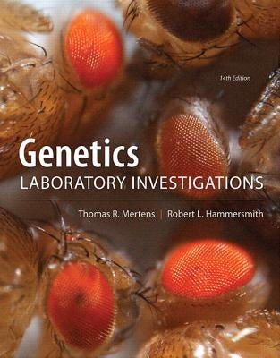 Genetics Laboratory Investigations by Mertens, Thomas L.
