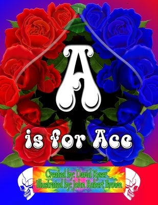 A is for Ace by Brown, John Robert