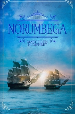 Norumbega by Humphrey, Mary Ellen