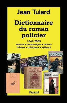 Dictionnaire du roman policier by Tulard, Jean