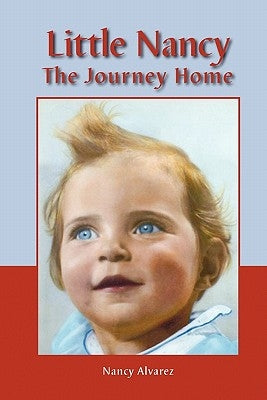 Little Nancy: The Journey Home by Alvarez, Nancy