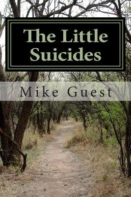 The Little Suicides by Guest, Mike