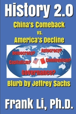 History 2.0: China's Comeback vs. America's Decline by Sachs, Jeffrey