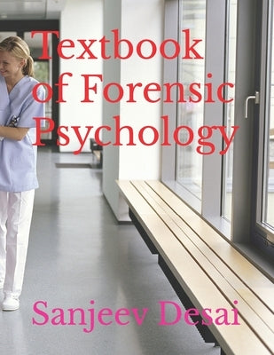 Textbook of Forensic Psychology by Yadav, Bishwa Nath