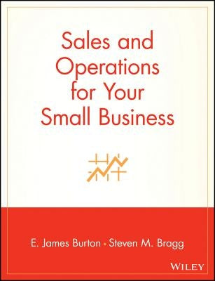 Sales and Operations for Your Small Business by Burton, Edwin T.