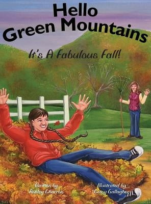 Hello Green Mountains: It's A Fabulous Fall! by Charron, Ashley