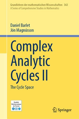 Complex Analytic Cycles II: The Cycle Space by Barlet, Daniel